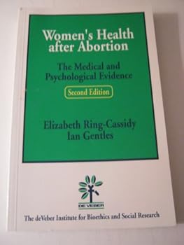 Paperback Women's Health After Abortion: The Medical and Psychological Evidence (Second Edition, 2003) Book