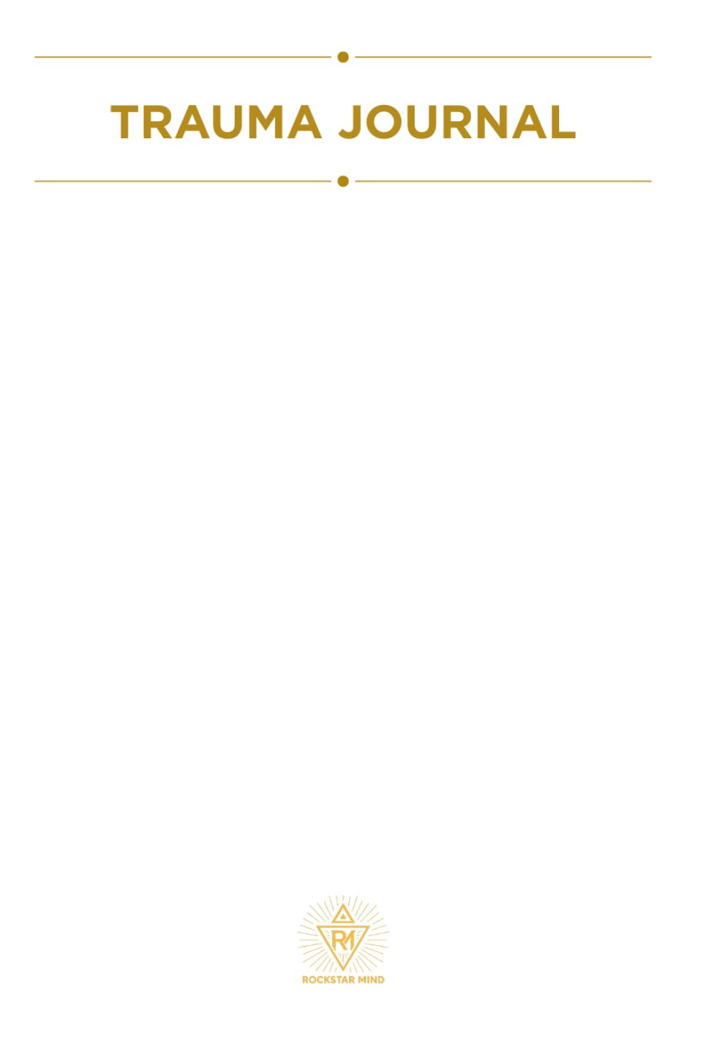 Trauma Healing Journal: A Deep, Structured Workbook for Processing the Past and Reconnecting With Yourself