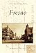 Fresno (Postcard History Series)