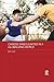 Chinese Masculinities in a Globalizing World (Routledge Culture, Society, Business in East Asia Series)