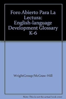 Paperback Foro Abierto Para La Lectura: English-language Development Glossary K-6 Book