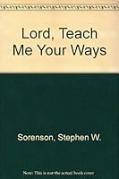 Lord, Teach Me Your Ways 0687226600 Book Cover