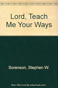 Hardcover Lord, Teach Me Your Ways Book