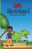 Let's Din-O-Soar 1949084108 Book Cover