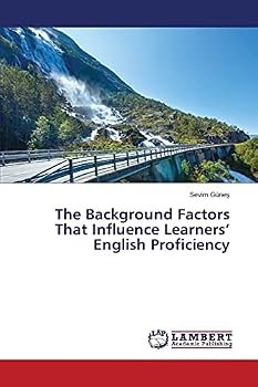 Paperback The Background Factors That Influence Learners' English Proficiency Book