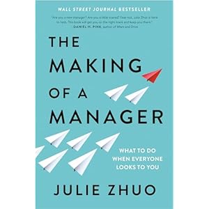 The Making of a Manager: What to Do...