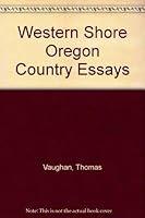 Western Shore Oregon Country Essays 0875950523 Book Cover