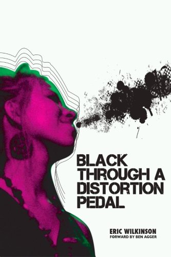 Black Through A Distortion Pedal Paperback – May 19, 2010