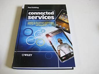 Connected Services: A Guide to the Internet Technologies Shaping the Future of Mobile Services and Operators book cover