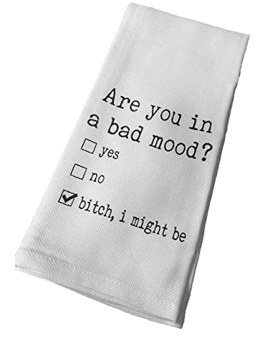 Are You In A Bad Mood Tea Towel #TOP6