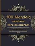  100 Mandala asambros libro da colorear: gran libro para colorear Mandala para todos los niveles  Para relajar y aliviar el estrés