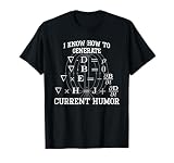 I Know How To Generate Current Humor Funny Maxwell Equations T-Shirt