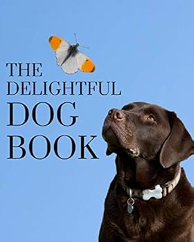 Paperback The Delightful Dog Book: A colorful book for seniors with alzheimers or dementia. With many different breeds of dog animals in a big, large print for elderly people or patients to help them feel calm Book