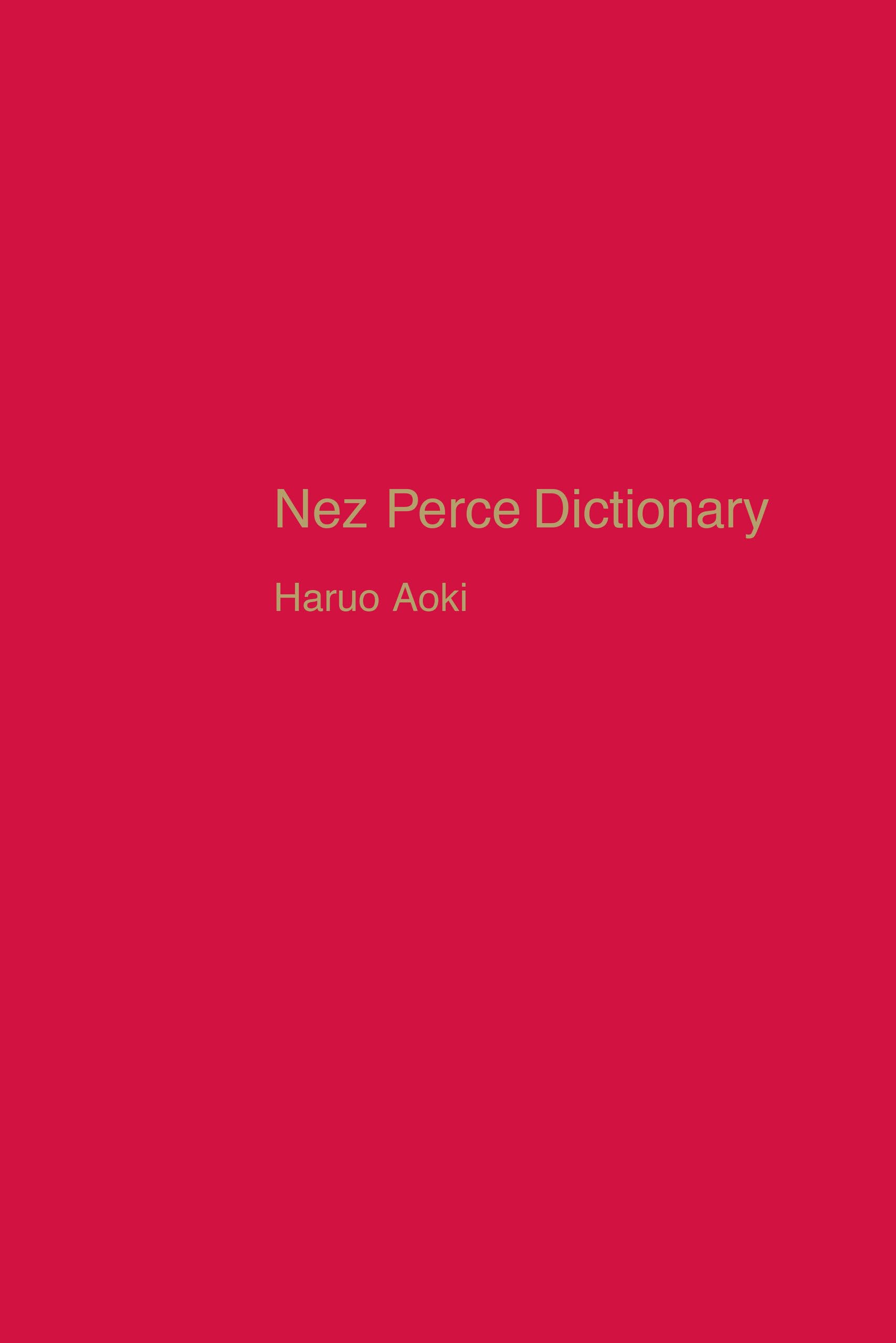 Nez Perce Dictionary: Volume 122 (UC Publications in Linguistics)