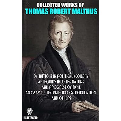 Collected Works of Thomas Robert Malthus. Illustated
