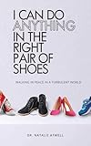  I Can Do Anything in the Right Pair of Shoes