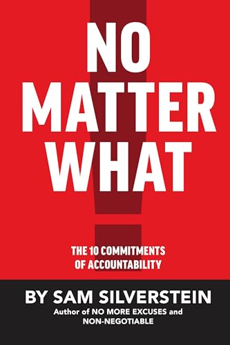 No Matter What: The 10 Commitments of Accountability (No More