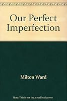 Our Perfect Imperfection 0877072132 Book Cover