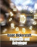 Isaac Bickerstaff, Physician and Astrologer