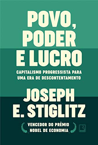 Povo, poder e lucro: Capitalismo progressista para uma era de descontentamento