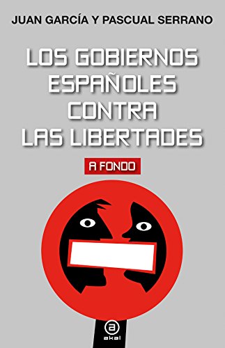 Los gobiernos españoles contra las libertades: 12 (A fondo)