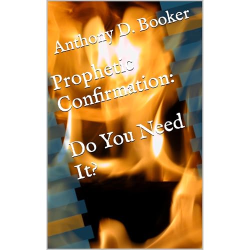 Prophetic Confirmation: Do You Need It? Audiolibro Por Anthony D. Booker arte de portada