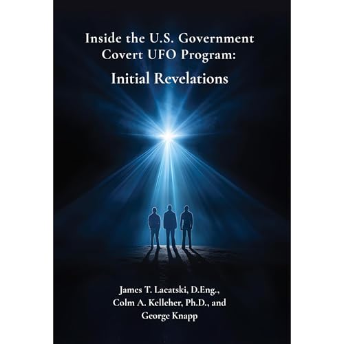 Inside the US Government Covert UFO Program Audiobook By James Lacatski, Colm Kelleher, George Knapp cover art
