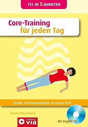 Core-Training für jeden Tag: Starke
