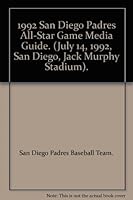 1992 San Diego Padres All-Star Game Media Guide. (July 14, 1992, San Diego, Jack Murphy Stadium). B000JJOP6M Book Cover