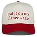 Put It On My Fiance'S Tab Funny Trucker Hats Women Vintage Adjustable Baseball Cap Embroidery Fashion Trucker Hat