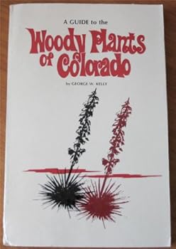 Paperback A guide to the woody plants of Colorado, Book