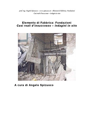 Elementi di fabbrica - Fondazioni: Casi reali