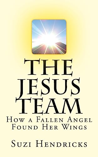 The Jesus Team: How A Fallen Angel Found Her Wings