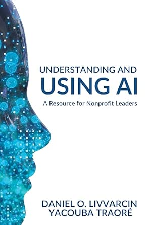 Understanding and Using AI: A Resource for Nonprofit Leaders book cover