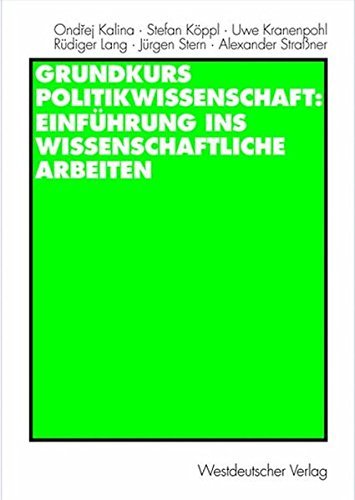 Grundkurs Politikwissenschaft: Einf????hrung ins wissenschaftliche Arbeiten (German Edition) by Ondrej Kalina (2003-11-26)