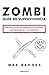 Zombi: Guía de supervivencia: Protección completa contra los muertos vivientes (Best Seller)