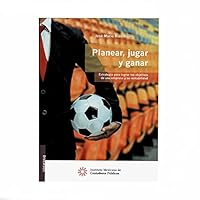 Planear, jugar y ganar. Estrategia para lograr los objetivos de una empresa y su rentabilidad [Paperback] José Mario Rizo Rivas 6075631313 Book Cover