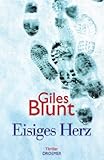 Eisiges Herz: Thriller - Giles Blunt