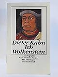 Ich Wolkenstein: Eine Biographie - Dieter Kühn