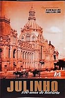 Julinho: 100 anos de histo´ria (Portuguese Edition) 8574970131 Book Cover