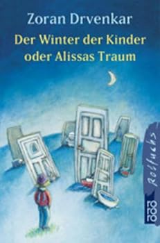 Paperback Der Winter der Kinder. Oder Alissas Traum. ( Ab 10 J.). [German] Book
