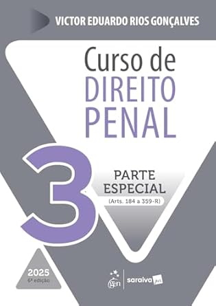 Curso de Direito Penal - Vol.3 - 6ª Edição 2025