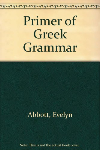 A primer of Greek grammar. Accidence 0715612573 Book Cover