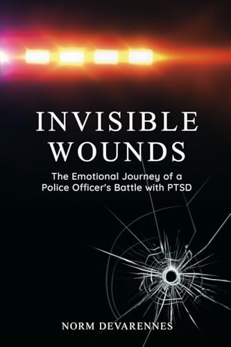 Invisible Wounds: The Emotional Journey of a Police Officer's Battle with PTSD