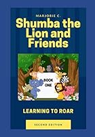 Shumba the Lion and Friends : Learning to Roar 1090963629 Book Cover