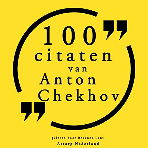 100 citaten van Anton Chekhov Collectie 100 Citaten van