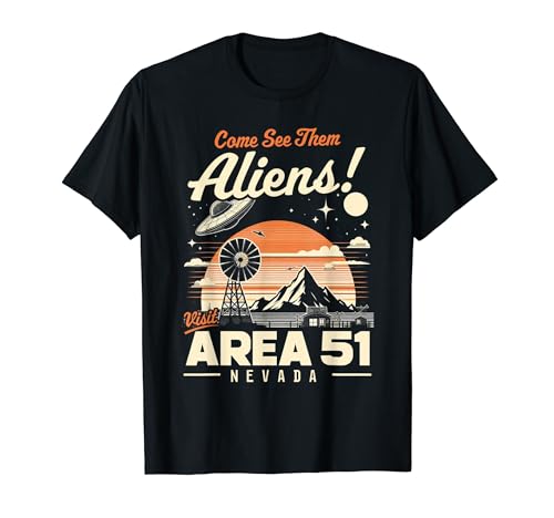 Come See Them Aliens Visit Area 51 Nevada Alien UFO T-Shirt