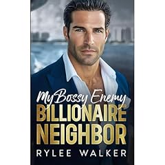 My Bossy Enemy Billionaire Neighbor Audiolibro Por Rylee Walker arte de portada