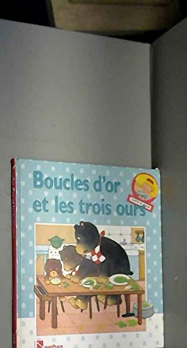 Boucles d'or et les trois ours / conte traditionnel