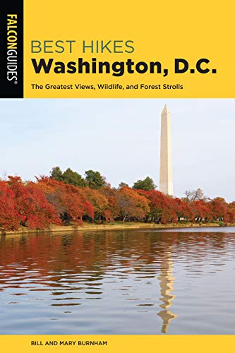Best Hikes Washington, D.C.: The Greatest Views, Wildlife, and Forest ...